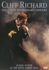 Cover Cliff Richard - 40th Anniversary - As Real As Ever At The Royal Albert Hall [DVD]